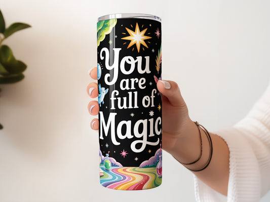 Colourful Magic Quote 20oz Tumbler